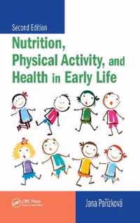 Nutrition, Physical Activity, and Health in Early Life