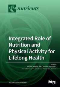 Integrated Role of Nutrition and Physical Activity for Lifelong Health