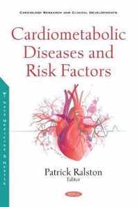 Cardiometabolic Diseases and Risk Factors