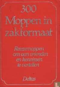 Driehonderd moppen in zakformaat