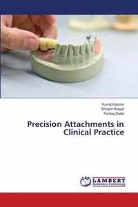 Precision Attachments in Clinical Practice