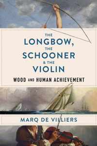 The Longbow, the Schooner & the Violin
