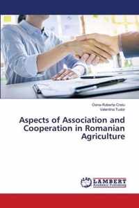 Aspects of Association and Cooperation in Romanian Agriculture