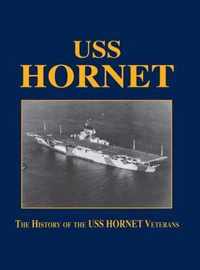 USS Hornet: The History of the USS Hornet Veterans