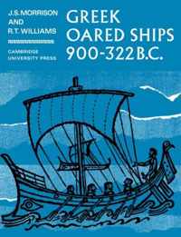 Greek Oared Ships 900 - 322 Bc