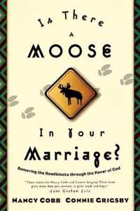 Is There a Moose in your Marriage?
