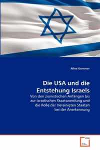 Die USA und die Entstehung Israels
