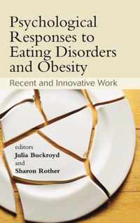 Psychological Responses to Eating Disorders and Obesity