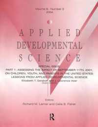 Part I: Assessing the Impact of September 11th, 2001, on Children, Youth, and Parents in the United States: Lessons From Applied Developmental Science