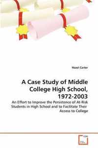 A Case Study of Middle College High School, 1972-2003