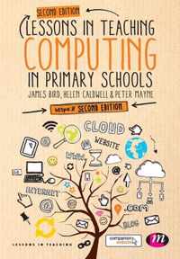 Lessons in Teaching Computing in Primary Schools