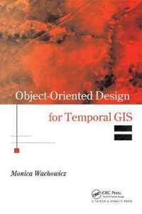 Object-Oriented Design for Temporal GIS