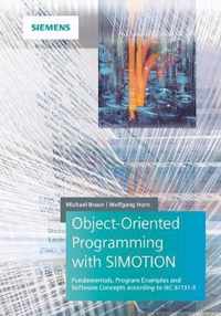 Object-Oriented Programming with Simotion: Fundamentals, Program Examples and Software Concepts According to Iec 61131-3