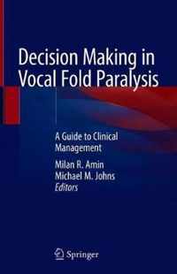 Decision Making in Vocal Fold Paralysis