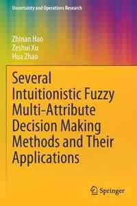 Several Intuitionistic Fuzzy Multi Attribute Decision Making Methods and Their A