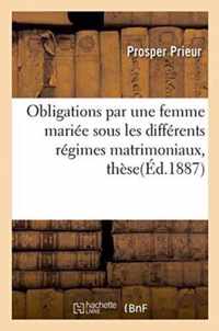 Obligations Par Une Femme Mariee Sous Les Differents Regimes Matrimoniaux, These Pour Le Doctorat