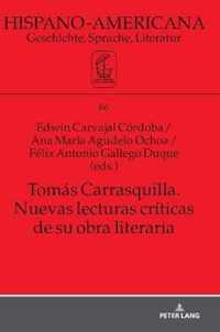 Tomas Carrasquilla. Nuevas Lecturas Criticas de Su Obra Literaria