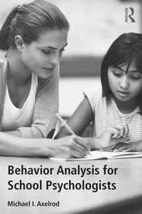 Behavior Analysis for School Psychologists