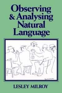 Observing And Analysing Natural Language