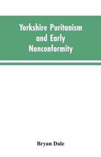 Yorkshire Puritanism and Early Nonconformity