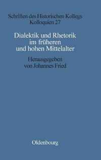 Dialektik und Rhetorik im fruhen und hohen Mittelalter