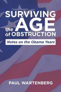 Surviving the Age of Obstruction
