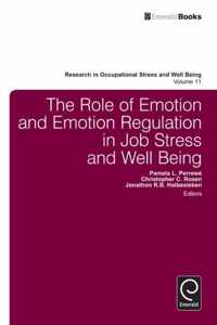 Role Of Emotion And Emotion Regulation In Job Stress And Wel
