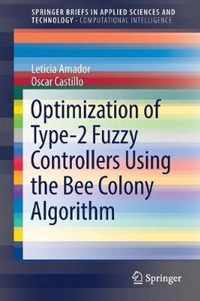 Optimization of Type 2 Fuzzy Controllers Using the Bee Colony Algorithm