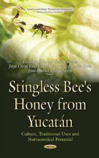 Stingless Bee Honeys from Yucatan