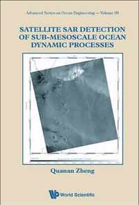 Satellite Sar Detection of Sub-mesoscale Ocean Dynamic Processes