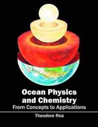 Ocean Physics and Chemistry