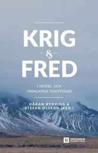 Krig och fred i vendel- och vikingatida traditioner