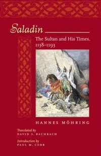 Saladin - The Sultan and His Times, 1138-1193