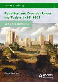 Rebellion and Disorder Under the Tudors