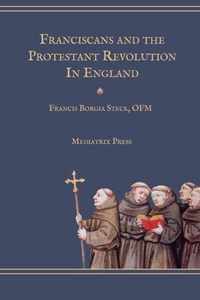 Franciscans and the Protestant Revolution in England