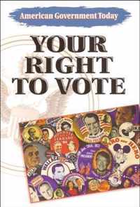 Steck-Vaughn American Government Today: Student Edition Your Right To Vote 2001