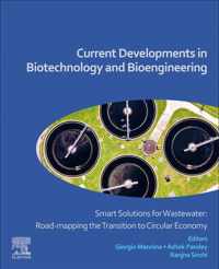 Current Developments in Biotechnology and Bioengineering: Smart Solutions for Wastewater