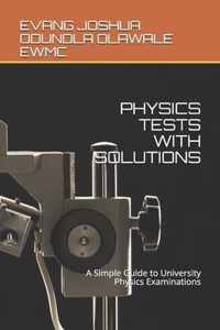 Physics Tests with Solutions