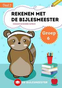 Rekenen met De Bijlesmeester - Groep 6 - Deel 2 - Cito - Oefenen - Kinderen - Boeken - Leren - School - Kinderen - Oefenschrift - Studeren - Leuke Teksten - Citotoets - LVS geschikt - Gebaseerd op Landelijke Leerlijnen