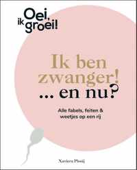 Ik ben zwanger!  en nu? - Xaviera Plooij - Hardcover (9789464041231)