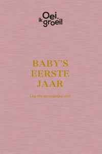 Oei, ik groei! - Baby's eerste jaar