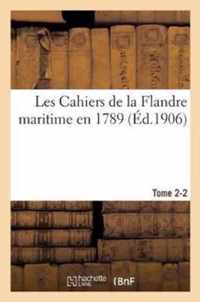 Les Cahiers de la Flandre Maritime En 1789 Tome 2-2