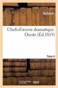 Chefs-d'Oeuvre Dramatique. Tome 4. Oreste