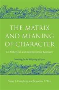 The Matrix and Meaning of Character