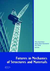 Futures in Mechanics of Structures and Materials