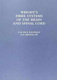 Wright's Fibre Systems of the Brain and Spinal Cord