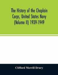 The history of the Chaplain Corps, United States Navy (Volume II) 1939-1949