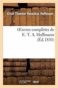 Oeuvres Completes de E. T. A. Hoffmann. Contes Fantastiques
