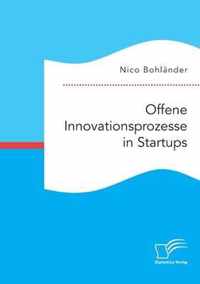 Offene Innovationsprozesse in Startups