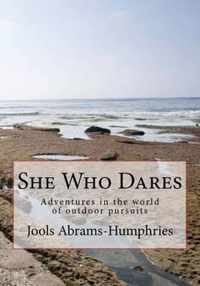 She Who Dares